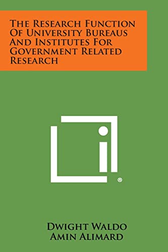 Stock image for The Research Function of University Bureaus and Institutes for Government Related Research for sale by Lucky's Textbooks