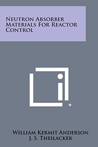 Beispielbild fr Neutron Absorber Materials for Reactor Control zum Verkauf von THE SAINT BOOKSTORE
