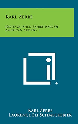 9781258758462: Karl Zerbe: Distinguished Exhibitions Of American Art, No. 1