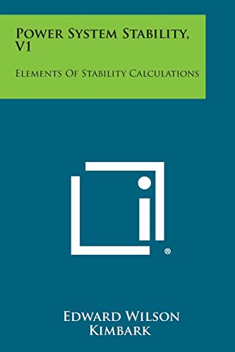 9781258768522: Power System Stability, V1: Elements of Stability Calculations