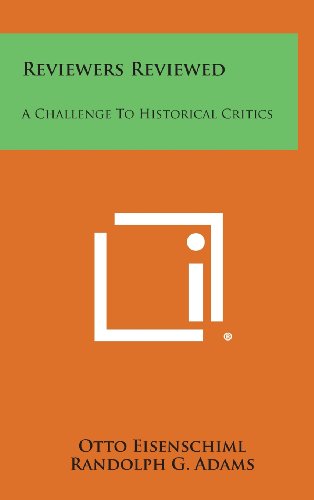 9781258769130: Reviewers Reviewed: A Challenge to Historical Critics