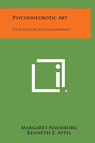 9781258771683: Psychoneurotic Art: Its Function in Psychotherapy