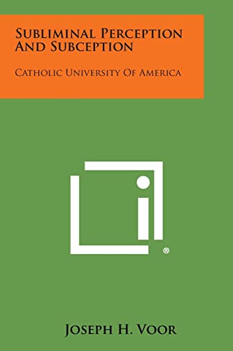 9781258773335: Subliminal Perception And Subception: Catholic University Of America