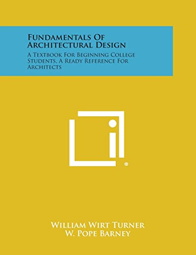 9781258775971: Fundamentals Of Architectural Design: A Textbook For Beginning College Students, A Ready Reference For Architects