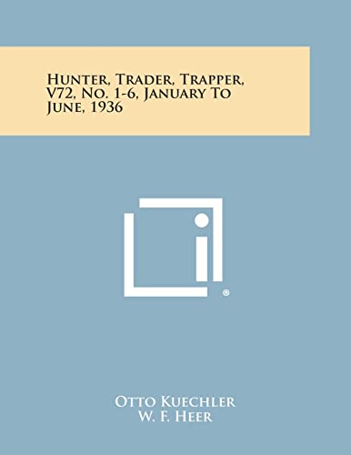 Beispielbild fr Hunter, Trader, Trapper, V72, No. 1-6, January to June, 1936 zum Verkauf von Lucky's Textbooks