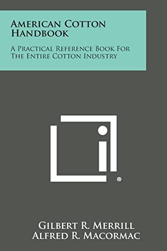 Beispielbild fr American Cotton Handbook: A Practical Reference Book for the Entire Cotton Industry zum Verkauf von Lucky's Textbooks