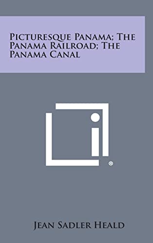 Imagen de archivo de Picturesque Panama; The Panama Railroad; The Panama Canal a la venta por Lucky's Textbooks