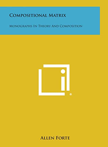 Stock image for Compositional Matrix: Monographs in Theory and Composition for sale by California Books