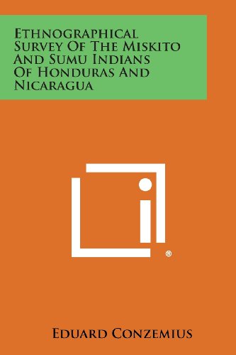 Stock image for Ethnographical Survey of the Miskito and Sumu Indians of Honduras and Nicaragua for sale by THE SAINT BOOKSTORE