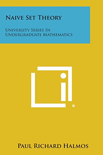 Beispielbild fr Naive Set Theory: University Series in Undergraduate Mathematics zum Verkauf von Bingo Used Books