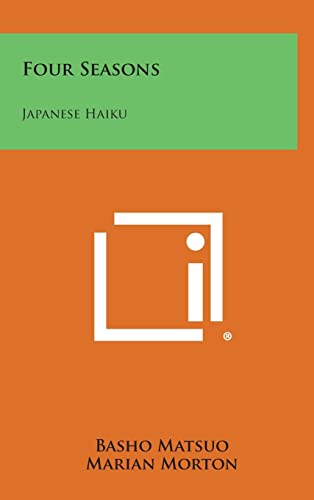 Beispielbild fr Four Seasons: Japanese Haiku [Hardcover] Matsuo, Basho and Morton, Marian zum Verkauf von Michigander Books