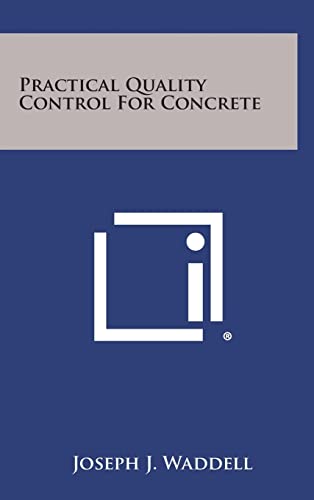 Imagen de archivo de Practical Quality Control for Concrete a la venta por Lucky's Textbooks