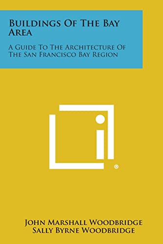 Beispielbild fr Buildings of the Bay Area: A Guide to the Architecture of the San Francisco Bay Region zum Verkauf von Phatpocket Limited