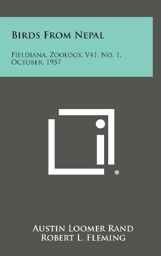 9781258815608: Birds From Nepal: Fieldiana, Zoology, V41, No. 1, October, 1957