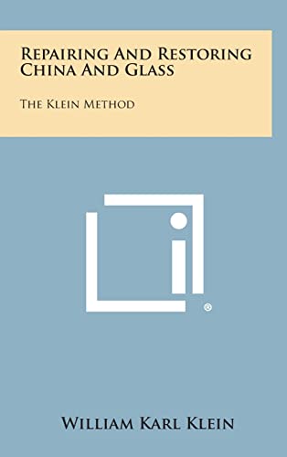 Beispielbild fr Repairing and Restoring China and Glass: The Klein Method zum Verkauf von ThriftBooks-Atlanta