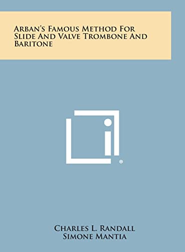 9781258821418: Arban's Famous Method for Slide and Valve Trombone and Baritone