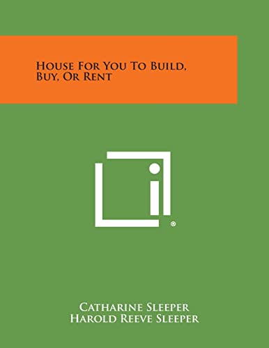 Stock image for House for You to Build, Buy, or Rent for sale by Lucky's Textbooks