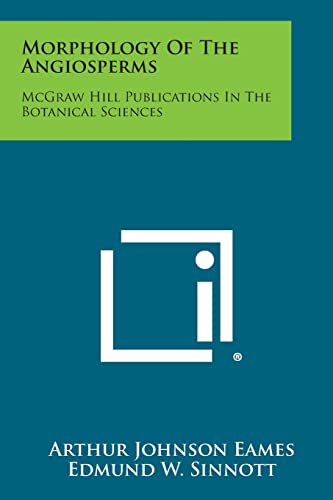 9781258824396: Morphology of the Angiosperms: McGraw Hill Publications in the Botanical Sciences