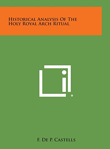 9781258836030: Historical Analysis of the Holy Royal Arch Ritual