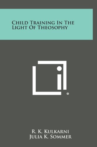 9781258847487: Child Training in the Light of Theosophy