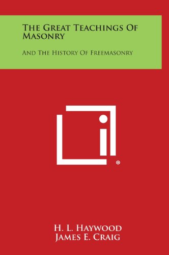 9781258868833: The Great Teachings of Masonry: And the History of Freemasonry