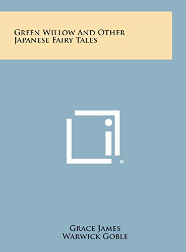 Stock image for Green Willow and Other Japanese Fairy Tales for sale by Lucky's Textbooks