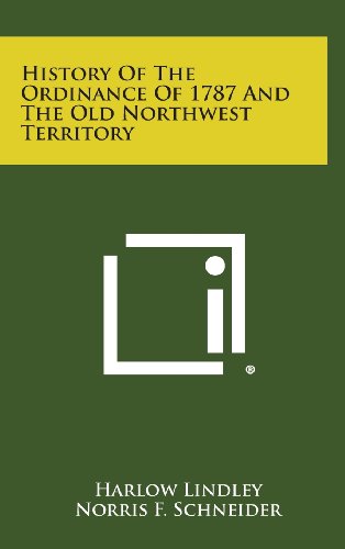9781258872526: History of the Ordinance of 1787 and the Old Northwest Territory