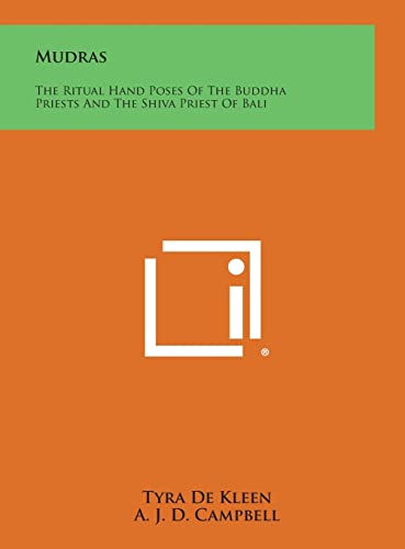 Imagen de archivo de Mudras: The Ritual Hand Poses of the Buddha Priests and the Shiva Priest of Bali a la venta por THE SAINT BOOKSTORE