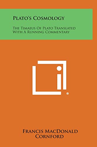 9781258903268: Plato's Cosmology: The Timaeus of Plato Translated with a Running Commentary