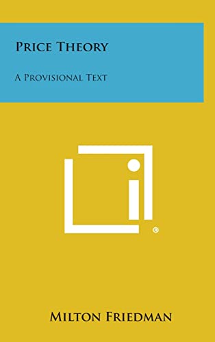 9781258904777: Price Theory: A Provisional Text