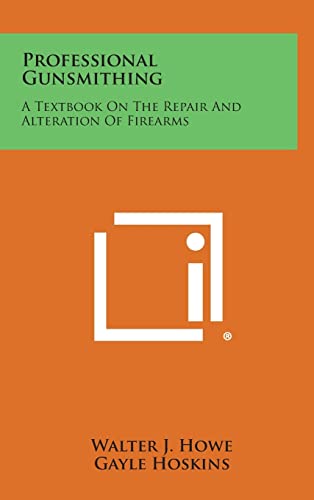 Beispielbild fr Professional Gunsmithing: A Textbook on the Repair and Alteration of Firearms zum Verkauf von HPB-Red