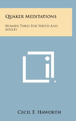 9781258906580: Quaker Meditations: Number Three for Youth and Adults