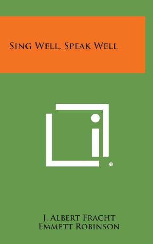 9781258915100: Sing Well, Speak Well