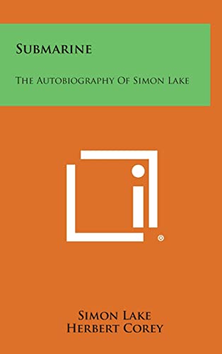 Stock image for Submarine: The Autobiography of Simon Lake for sale by Lucky's Textbooks