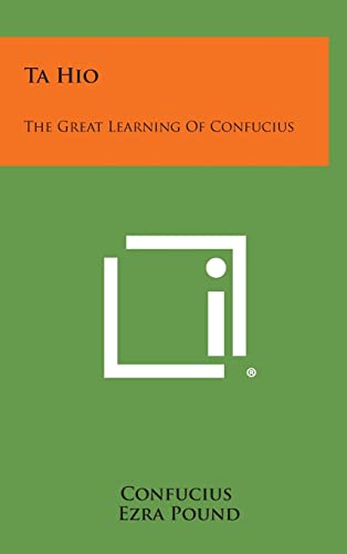 9781258920432: Ta Hio: The Great Learning of Confucius