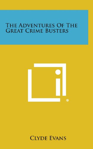 9781258922009: The Adventures of the Great Crime Busters