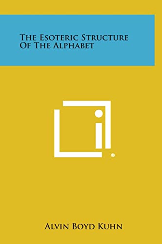 Stock image for The Esoteric Structure of the Alphabet for sale by Lucky's Textbooks