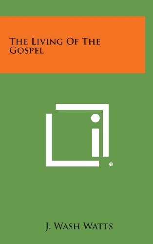 9781258942281: The Living of the Gospel