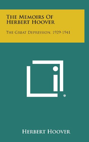 9781258944322: The Memoirs of Herbert Hoover: The Great Depression, 1929-1941