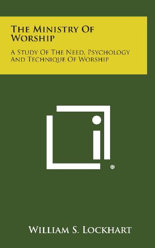 9781258945114: The Ministry of Worship: A Study of the Need, Psychology and Technique of Worship