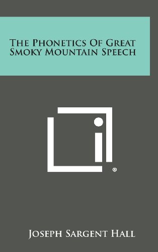 9781258948917: The Phonetics of Great Smoky Mountain Speech