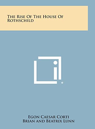 9781258952006: The Rise of the House of Rothschild