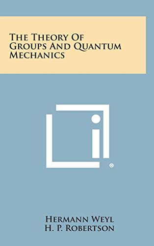 Imagen de archivo de The Theory of Groups and Quantum Mechanics a la venta por Lucky's Textbooks