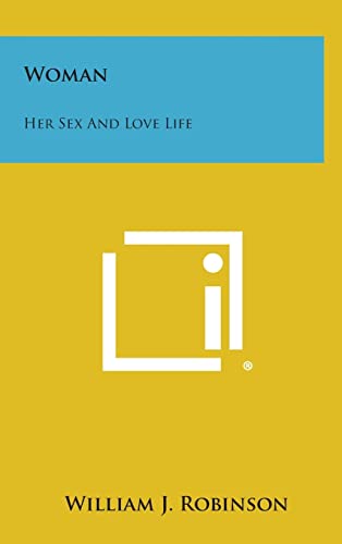 Stock image for Woman: Her Sex and Love Life for sale by THE SAINT BOOKSTORE
