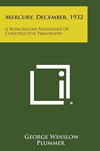 Stock image for Mercury, December, 1932: A Rosicrucian Messenger of Constructive Philosophy for sale by Lucky's Textbooks