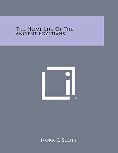 Imagen de archivo de The Home Life of the Ancient Egyptians a la venta por Lucky's Textbooks