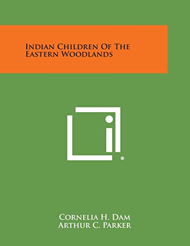 Stock image for Indian Children of the Eastern Woodlands for sale by Lucky's Textbooks