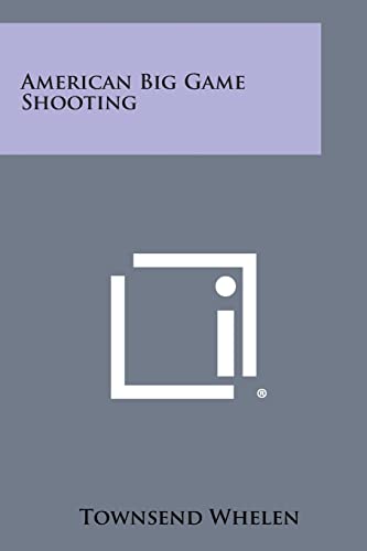 Stock image for American Big Game Shooting for sale by Lucky's Textbooks