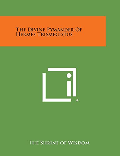 Beispielbild fr The Divine Pymander of Hermes Trismegistus zum Verkauf von Lucky's Textbooks