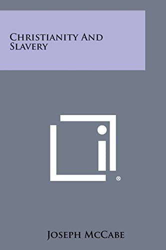 9781258992163: Christianity and Slavery